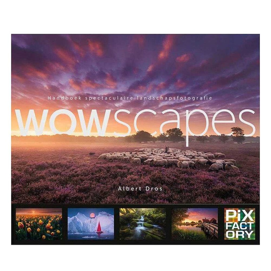 Best Birdpix Wowscapes, Handboek Voor Spectaculaire Landschapsfotografie